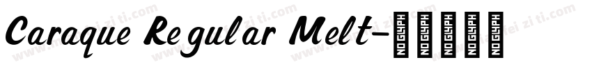 Caraque Regular Melt字体转换